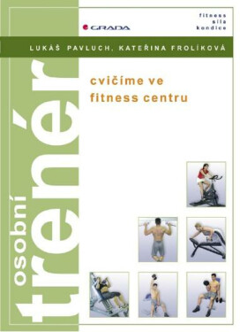 Osobní trenér - Lukáš Pavluch, Kateřina Frolíková