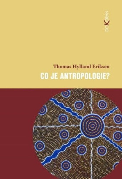Co je antropologie - Thomas Hylland Eriksen