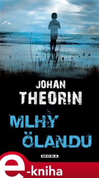 Mlhy Ölandu - Johan Theorin e-kniha