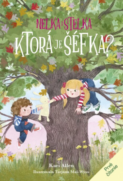 Nelka a Stelka 2: Ktorá je šéfka? (slovensky) - Kari Allen