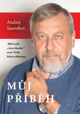 Můj příběh - Andrej Sannikov - e-kniha