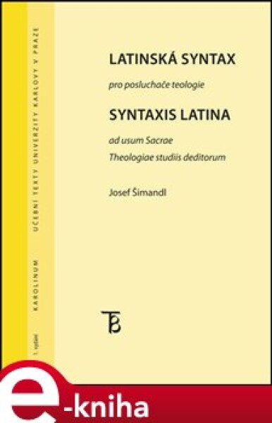 Latinská syntax. pro posluchače teologie - Josef Šimandl e-kniha