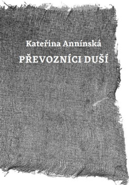 Převozníci duší - Kateřina Annínská