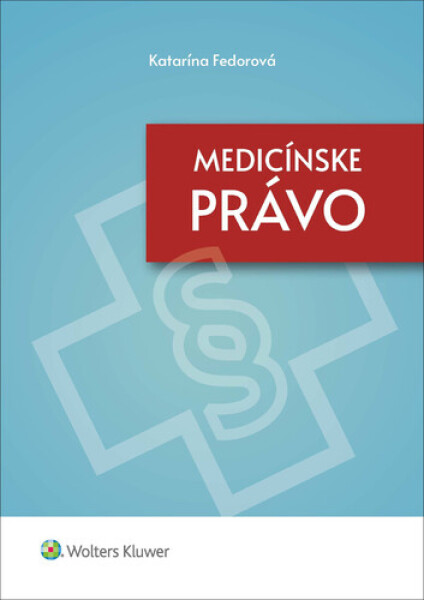 Medicínske právo - Katarína Fedorová