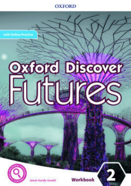 Oxford Discover Futures 2 Workbook with Online Practice - Ben Wetz