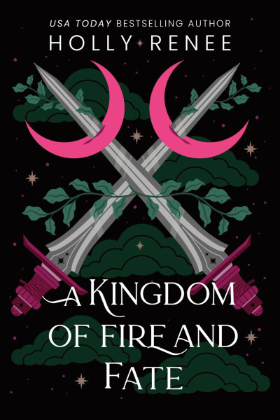 A Kingdom of Fire and Fate - Holly Renee