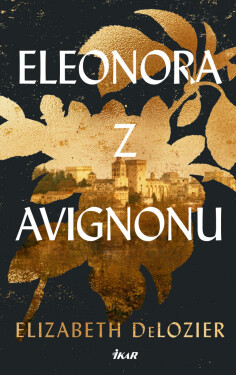 Eleonora z Avignonu - Elizabeth DeLozier