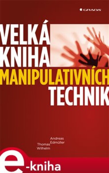 Velká kniha manipulativních technik Andreas Edmüller,