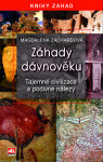 Záhady dávnověku - Tajemné civilizace a podivné nálezy - Magdalena Zachardová