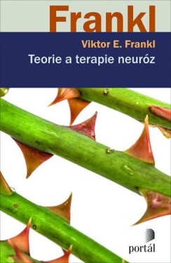 Teorie a terapie neuróz - Viktor Emanuel Frankl