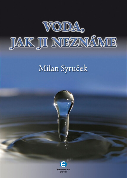 Voda, jak ji neznáte - Milan Syruček