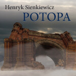 Potopa - Henryk Sienkiewicz - audiokniha
