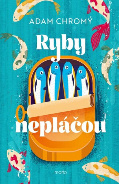Ryby nepláčou - Adam Chromý