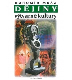 Dějiny výtvarné kultury Bohumír Mráz