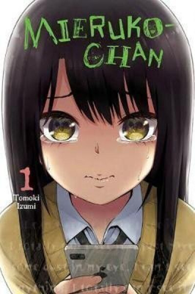 Mieruko-chan 1 - Tomoki Izumi