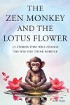 Zen Monkey and the Lotus Flower - Tenpa Yeshe