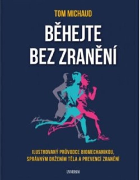 Běhejte bez zranění - Tom Michaud