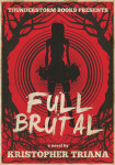 Full Brutal - Kristopher Triana