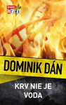 Krv nie je voda Dominik Dán