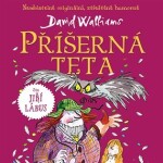 Příšerná teta - CDmp3 (Čte Jiří Lábus) - David Walliams