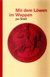 Mit dem Löwen im Wappen - Jan Šmíd