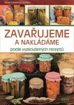 Zavařujeme a nakládáme podle vyzkoušených receptů, 2. vydání - Alena Doležalová