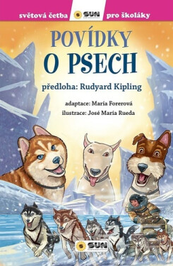 Povídky o psech - Světová četba pro školáky - Rudyard Joseph Kipling