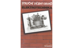 Stručné dějiny oborů - Elektrotechnika - Daniel Mayer