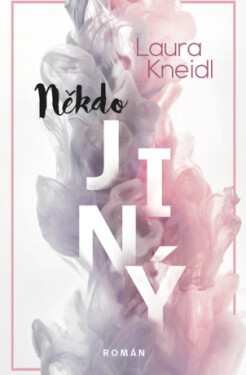 Někdo jiný - Laura Kneidl - e-kniha