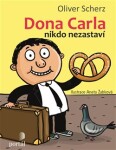 Dona Carla nikdo nezastaví Oliver Scherz