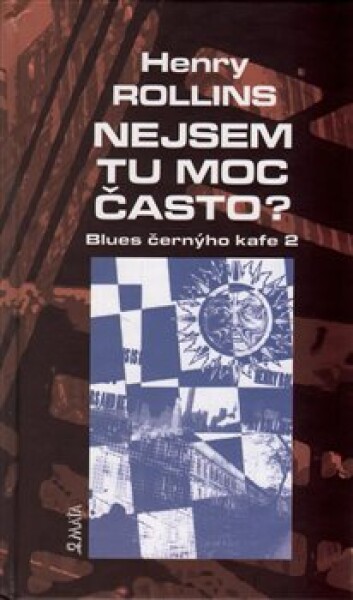 Nejsem tu moc často? Henry Rollins