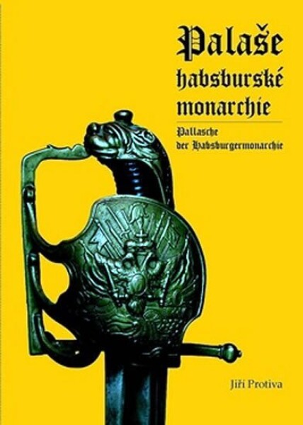 Palaše habsburské monarchie - Jiří Protiva