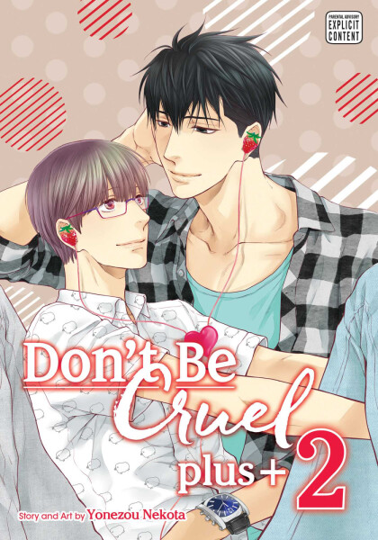 Don´t Be Cruel: Plus+ Vol. 2 - Nekota Yonezou