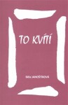 To kvítí - Běla Janoštíková