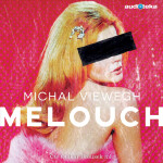 Melouch - Michal Viewegh - audiokniha