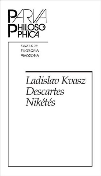 Descartes Nikétés Ladislav Kvasz