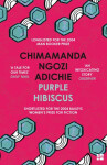 Purple Hibiscus - Chimamanda Ngozi Adichie