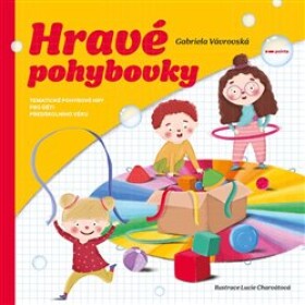 Hravé pohybovky Gabriela Vávrovská