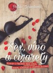 Sex, víno cigarety Petra Zhřívalová