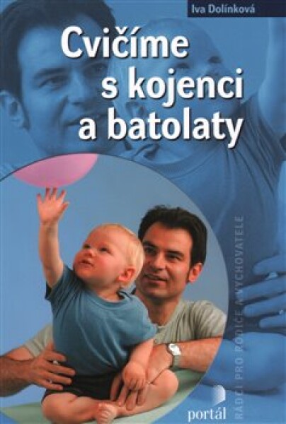 Cvičíme kojenci batolaty Iva Dolínková