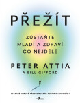 Přežít - Peter Attia