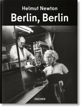 Helmut Newton. Berlin, Berlin - Helmut Newton