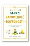 Skoro zapomenuté dovednosti - Zábava bez moderních technologií pro mladou generaci - Elaine Batiste