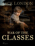 War of the Classes - Jack London