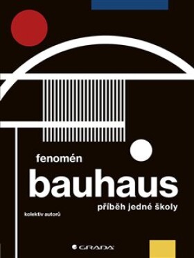 Fenomén Bauhaus Markéta Svobodová,