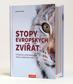 Stopy evropských zvířat - Určujeme a interpretujeme stopy a pobytové znaky zvířat - Joscha Grolms