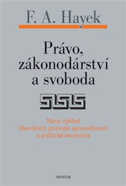 Právo, zákonodárství svoboda Friedrich Hayek