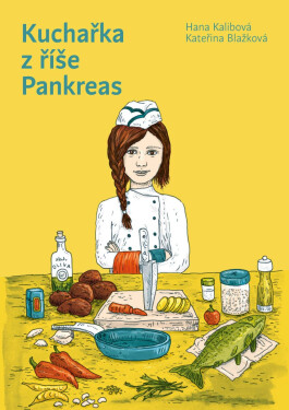 Kuchařka z říše Pankreas - Kateřina Blažková