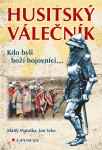Husitský válečník - Kdo byli boží bojovníci... - Matěj Matuška
