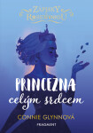 Zápisky z Rosewoodu - Princezna celým srdcem - Connie Glynn